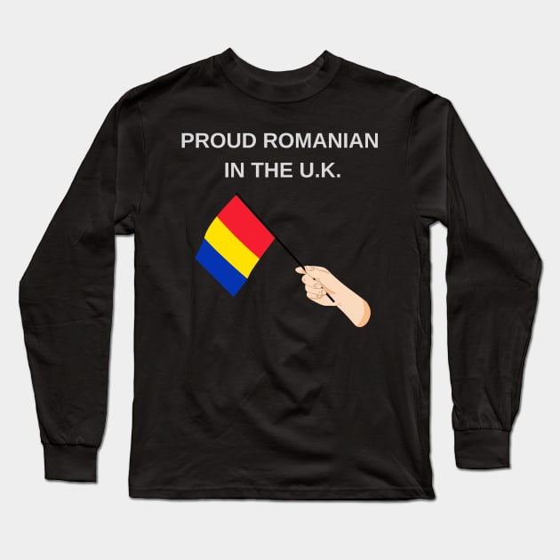 Proud Romanian in UK Long Sleeve T-Shirt by simpleprodshop